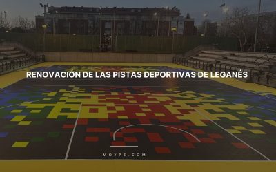 Renovamos las pistas deportivas de Leganés
