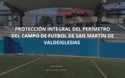 MÁS SEGURIDAD EN EL CAMPO DE FÚTBOL DE SAN MARTÍN DE VALDEIGLESIAS